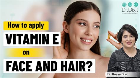 benefits of applying vitamin e capsule on face overnight|Vitamin E Capsule For Skin: Benefits And How To .